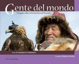 Gente del mondo. Viaggio alla conoscenza dell‘uomo Professionale