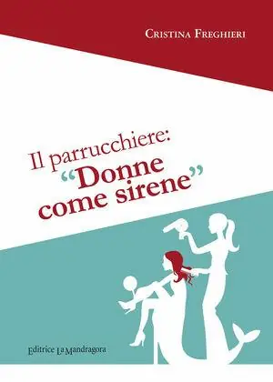 Il parrucchiere. «Donne? Tutte un po‘ sirene» Prezzo Ridotto