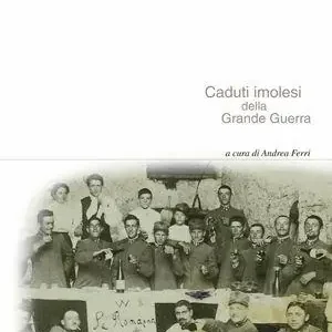 Caduti imolesi della grande guerra Prezzo Ridotto