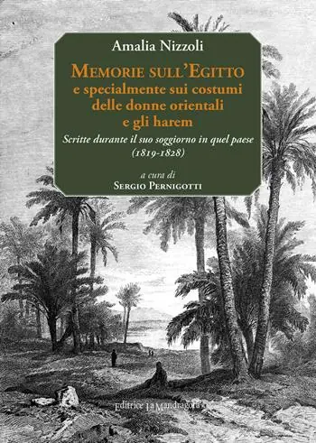 Must-Have Memorie sull‘Egitto e specialmente sui costumi delle donne orientali e gli harem. Scritte durante il suo soggiorno in quel paese (1819-1828). Ediz. multilingue