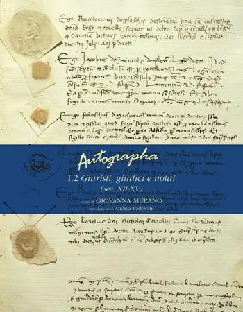 Autographa. Vol. 1 2 Giuristi, giudici e notai (sec. XII-XV). Prezzo Scontato