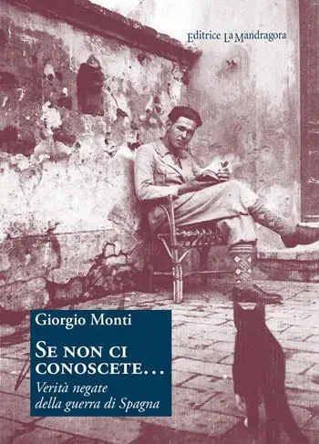 Non Perdere Se non ci conoscete... Verità negate della guerra di Spagna