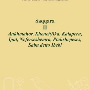 Promozione Esclusiva Saqqara. Vol. 2 Ankhmahor, Khenet(i)ka, Kaiaperu, Iput, Neferseshemra, Ptahshepeses, Sabu Ibebi.