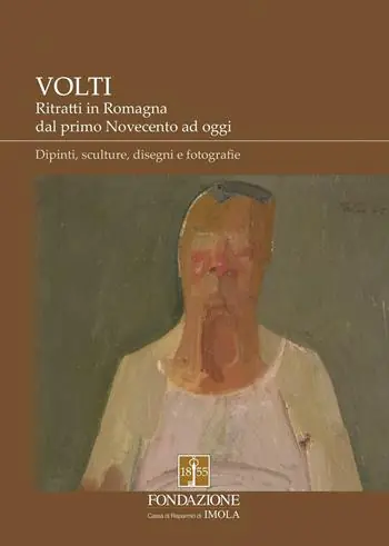 Compra Online Volti. Ritratti in Romagna dal primo Novecento ad oggi. Dipinti, sculture, disegni e fotografie. Ediz. illustrata