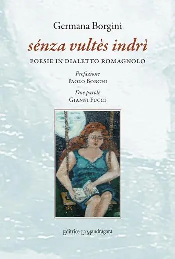 Consegna Rapida Sénza vultès indrì. Poesie in dialetto romagnolo