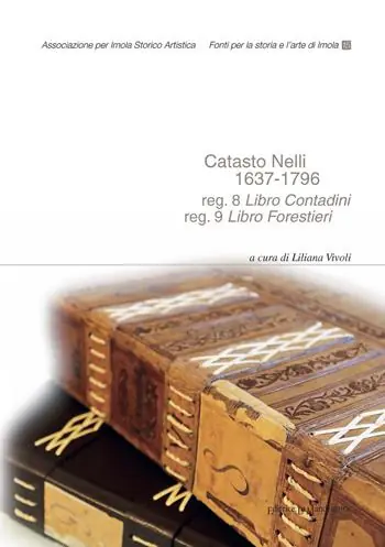 Catasto Nelli 1637-1796. Reg. 8 «Libro Contadini», reg. 9 «Libro Forestieri». Ediz. integrale Prezzo Scontato