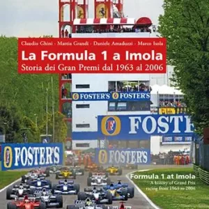 La Formula 1 a Imola. Storia dei Gran Premi dal 1963 al 2006. Ediz. illustrata Prezzo Di Fabbrica