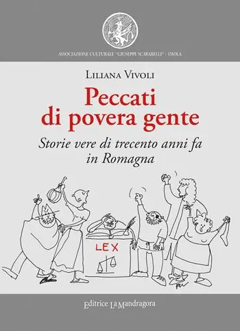 Offerta Speciale Peccati di povera gente. Storie vere di trecento anni fa in Romagna. Ediz. integrale