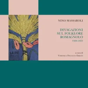 Divagazioni sul folklore romagnolo 1920-1933 Quantità Limitata