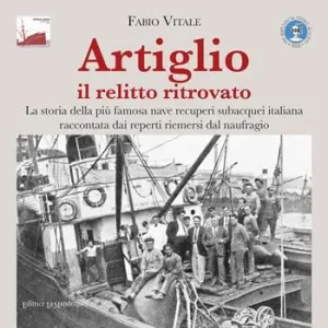 Occasione Imperdibile Artiglio il relitto ritrovato. La storia della più famosa nave recuperi subacquei italiana raccontata dai reperti riemersi dal naufragio. Ediz. illustrata