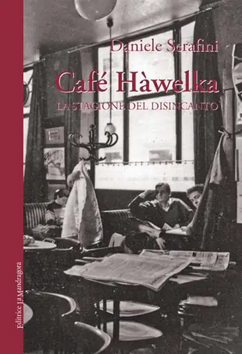 Più Venduto Café Hàwelka. La stagione del disincanto