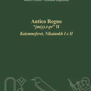 Super Prezzo Antico Regno «jm(y).t-pr» II. Kaiemneferet, Nikaiankh I e II. Ediz. integrale
