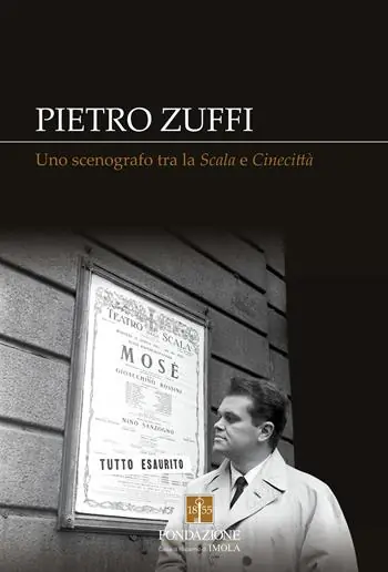 Must-Have Pietro Zuffi. Uno scenografo tra la «Scala» e «Cinecittà». Ediz. integrale