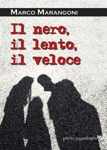 Il nero, il lento, il veloce. Ediz. integrale Must-Have