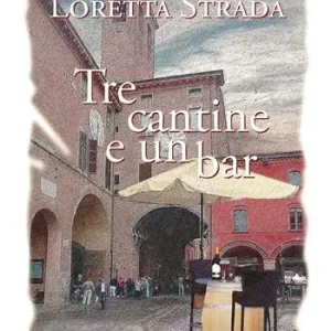 Reso Gratuito Tre cantine e un bar. Storie di vino, amore e amicizia raccontate da una botte barrique