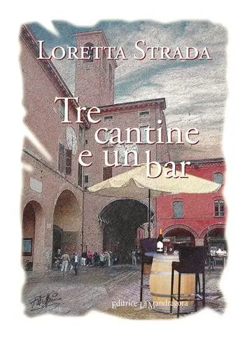 Reso Gratuito Tre cantine e un bar. Storie di vino, amore e amicizia raccontate da una botte barrique