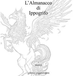 L‘almanacco di Ippogrifo. Ediz. integrale Consegna Rapida