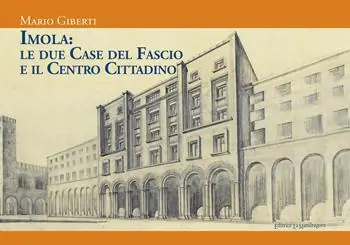 Nuova Collezione Imola le due Case del Fascio e il centro cittadino