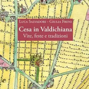 Cesa in Valdichiana. Vite, feste e tradizioni Miglior Prezzo