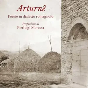 Ultimissimo Modello Arturnê. Poesie in dialetto romagnolo