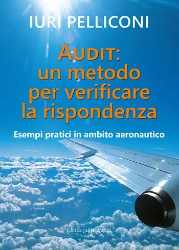 Audit un metodo per verificare la rispondenza. Esempi pratici in ambito aeronautico Esclusivo