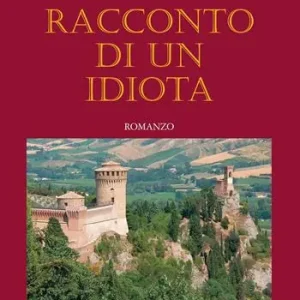 Racconto di un idiota. Ediz. integrale Subito Disponibile