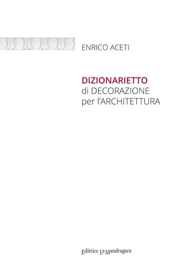 Reso Gratuito Dizionarietto di decorazione per l‘architettura. Ediz. integrale