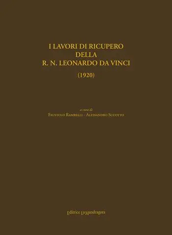 Subito Disponibile I lavori di recupero della R.N. Leonardo Da Vinci (1920). Ediz. ampliata