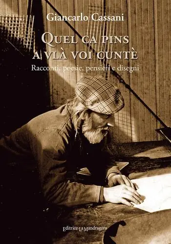 Quel ca pins a vlà voi cuntè. Racconti, poesie, pensieri e disegni. Ediz. integrale Direttamente Dal Produttore