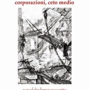 Offerta Famiglie sociali, corporazioni, ceto medio e qualche breve racconto