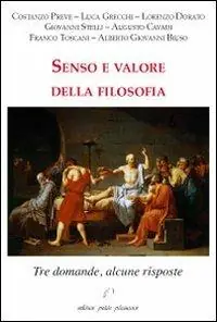 Consegna Rapida Senso e valore della filosofia. Tre domande, alcune risposte