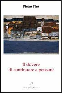 Compra Online Il dovere di continuare a pensare. Interventi, saggi e recensioni
