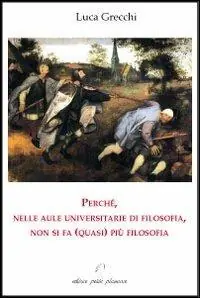Perché, nelle aule universitarie di filosofia, non si fa (quasi) più filosofia Reso Gratuito