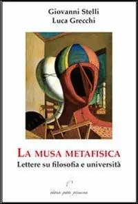 Prezzo Ridotto La musa metafisica. Lettere su filosofia e università