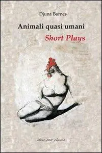 Animali quasi umani. Short plays Professionale
