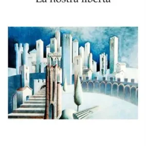 La nostra libertà Compra Oggi Stesso