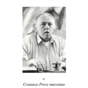 Invito allo straniamento. Vol. 2 Costanzo Preve marxiano Offerta Limitata