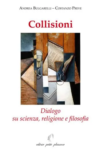 Ultime Pezzi Collisioni. Dialogo su scienza, religione e filosofia