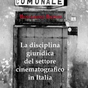 La disciplina giuridica del settore cinematografico in Italia Ultimissimo Modello