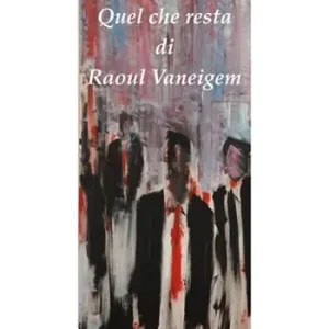 Reso Gratuito Quel che resta di Raoul Vaneigem