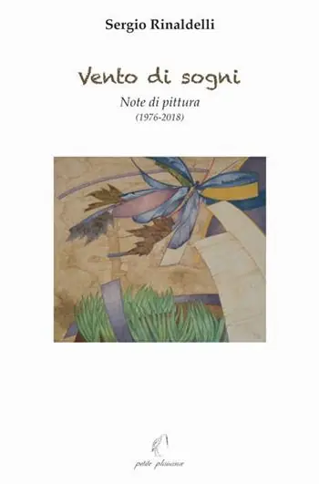 Vento di sogni. Note di pittura (1976-2018) Ultima Occasione