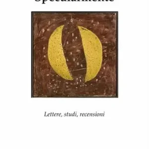 Professionale Specularmente. Lettere, studi, recensioni