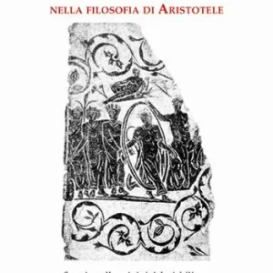 Non Perdere Tempo coscienza e essere nella filosofia di Aristotele. Saggio sulle origini del nichilismo