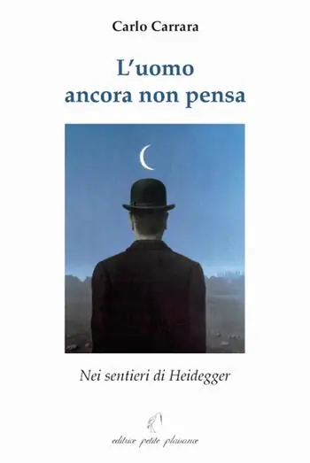Ultima Occasione L‘uomo ancora non pensa. Nei sentieri di Heidegger