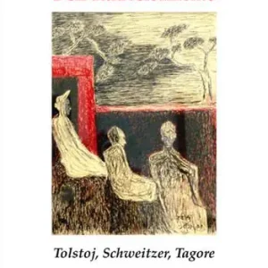 Spedito Oggi Dell‘attraversamento. Tolstoj, Schweitzer, Tagore
