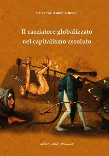 Ultima Occasione Il cacciatore globalizzato nel capitalismo assoluto