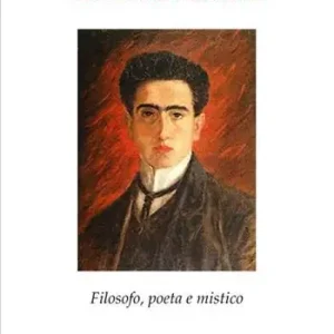 Carlo Michelstaedter. Filosofo, poeta e mistico Quantità Limitata
