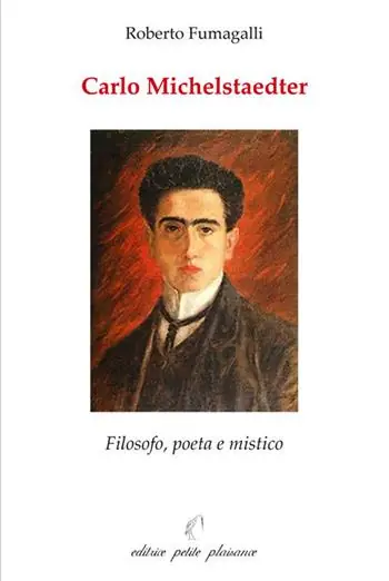 Carlo Michelstaedter. Filosofo, poeta e mistico Quantità Limitata
