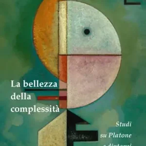 Spedizione Espresso La bellezza della complessità. Studi su Platone e dintorni