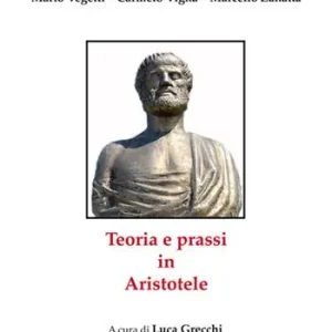 Nuova Collezione Teoria e prassi in Aristotele
